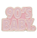 90's Baby  Enamel Pin