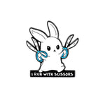 I Run With Scissors Enamel Pin