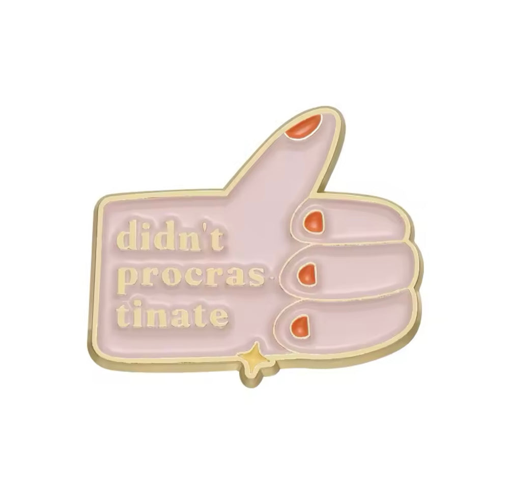 Didn’t Procrastinate Enamel Pin