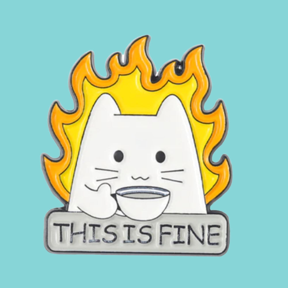 "This Is Fine" Enamel Pin