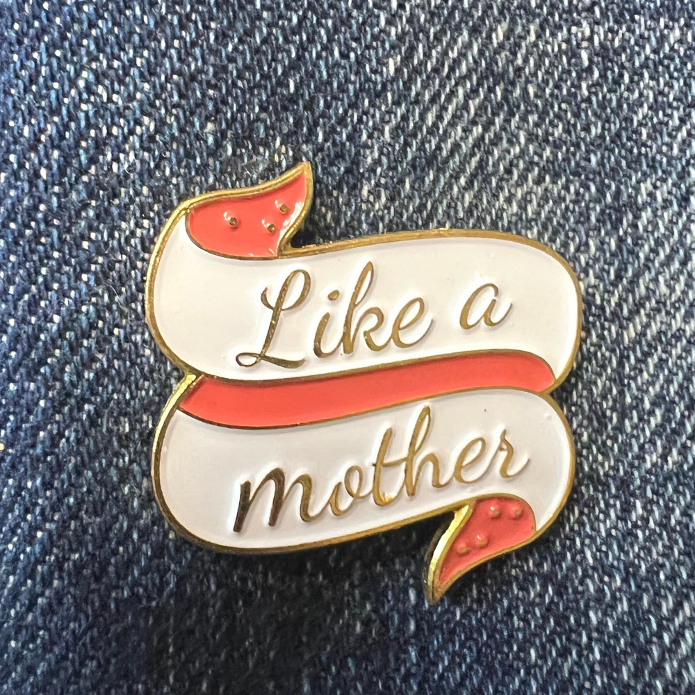 
            
                Load image into Gallery viewer, Like A Mother Enamel Pin
            
        